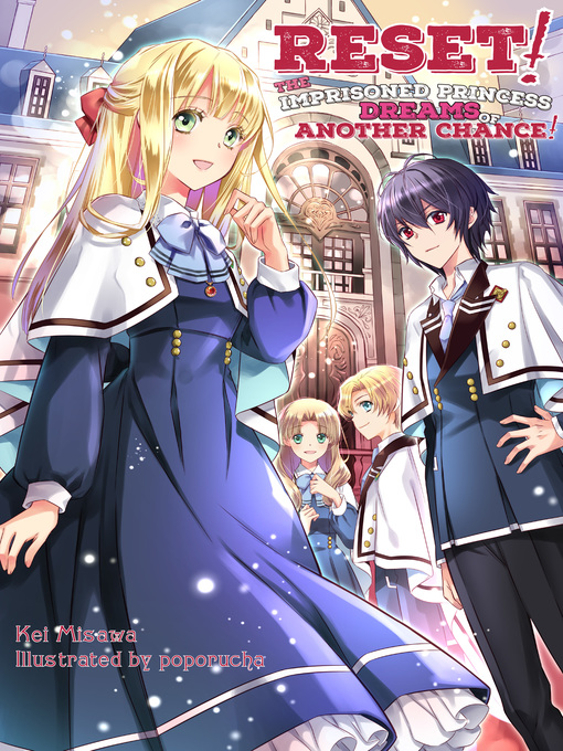 Cover image for Reset! The Imprisoned Princess Dreams of Another Chance!, Book 1